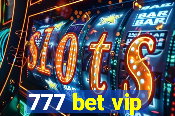 777 bet vip